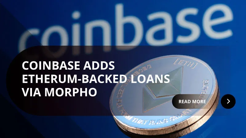 # Coinbase and Morpho Launch Up to $1 Million Crypto-Backed Loans. Coinbase has launched a major upgrade to its crypto-lending services, enabling U.S. users (excluding New York res